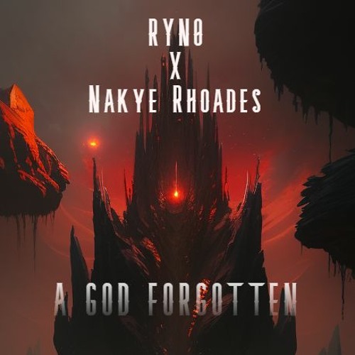 A God Forgotten (Feat. Nakye Rhoades)