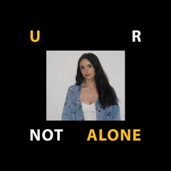 U R NOT ALONE Vol. 37 by Alina Maibach