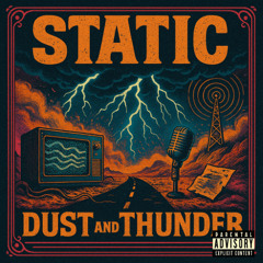 Static Dust and Thunder