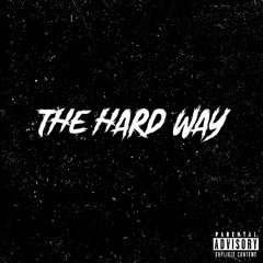 The Hard Way