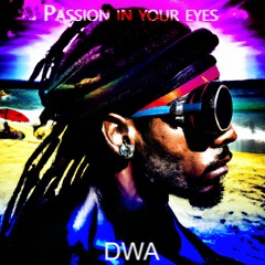 Passion in your eyes