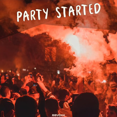 Party Started (Revoxx Hard Techno Edit)