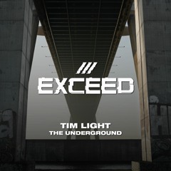 Tim Light - The Underground (Original Mix) [EXCEED]