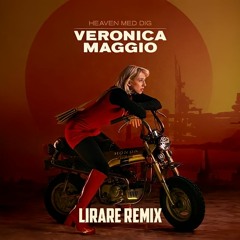 Veronica Maggio - Heaven Med Dig (LIRARE Remix)