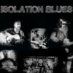 ISOLATION BLUES