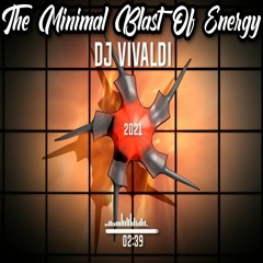 DJ Vivaldi - The Minimal Blast Of Energy (2021)