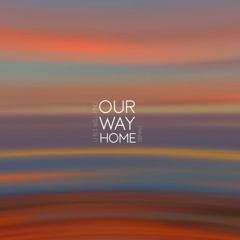 Our Way Home