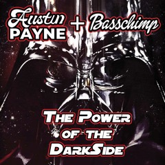 Austin Payne & Basschimp - The Power Of The Dark Side