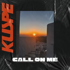 Kuspe - Call On Me