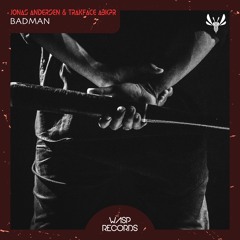 Jonas Andersen & Trakface A3kpr - Badman (Original Mix) ★ OUT NOW ON BEATPORT ★