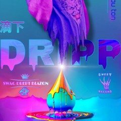 DRIPP (Freestyle)