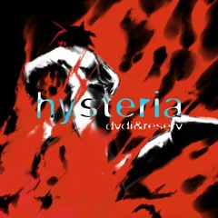 Hysteria ft. Reserv (recycleBin)