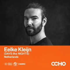 Eelke Kleijn - Exclusive Set for OCHO by Gray Area