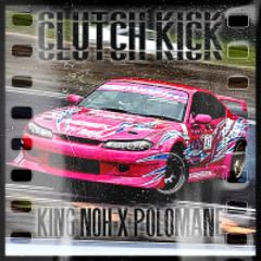 POLOMANE - Clutch Kick (Ft. K1ng Noh)