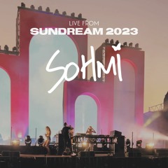 SOHMI Live @ Sundream 2023 (Closing Weekend)
