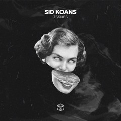 Sid Koans - Issues