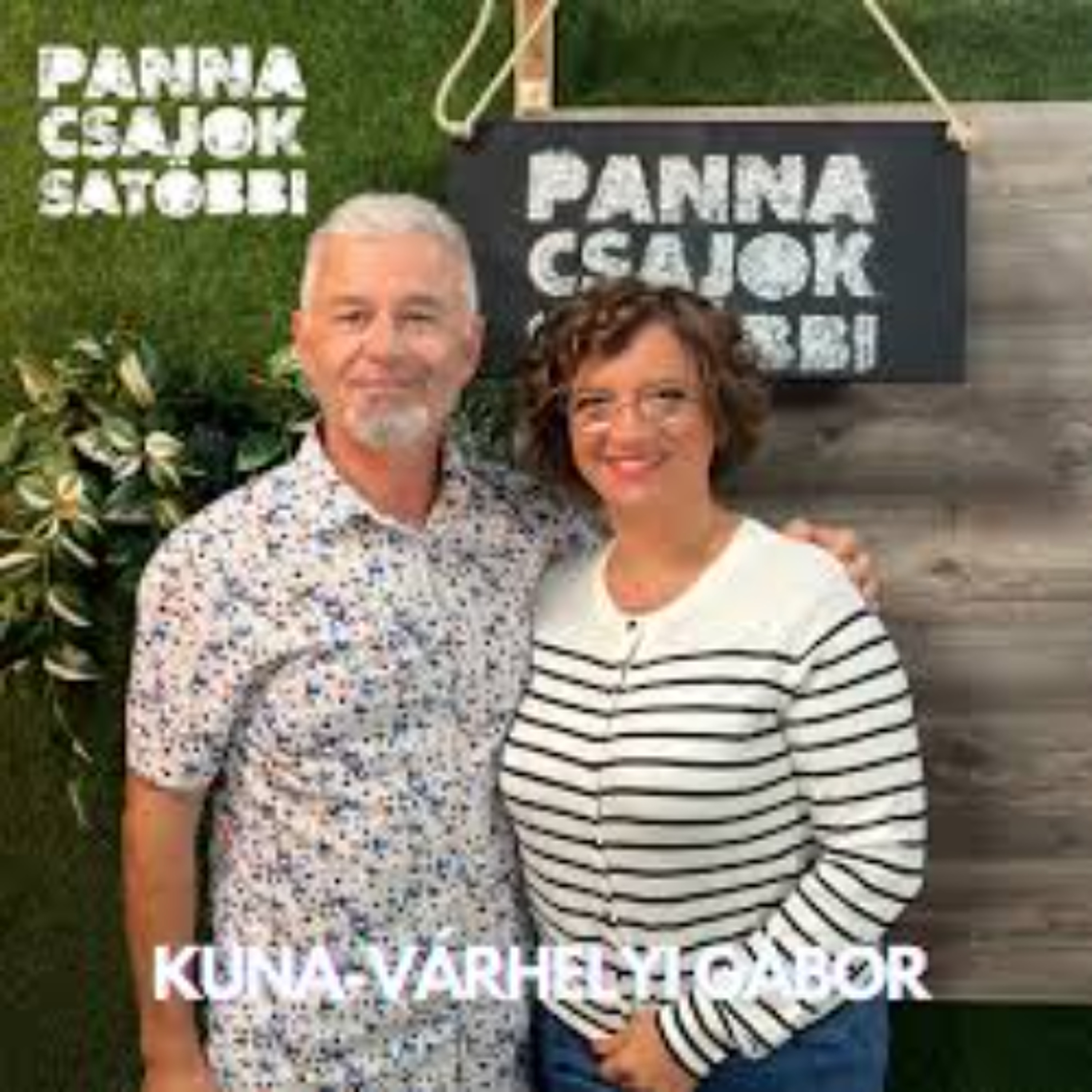 Kuna-Várhelyi Gábor - Panna Csajok Satöbbi Balázsy Pannával 2025. 09. 26. episode artwork