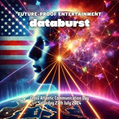 2024-07-27 - MBH @ Future-Proof Entertainment - Databurst (Cross Atlantic Communication... Part 1+2