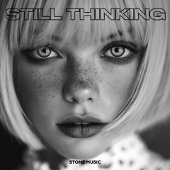 Still Thinking