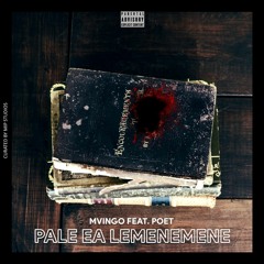 Pale Ea Lemenemene (Feat. Poet)