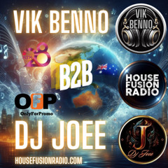 DJ Vik Benno B2B DJ JOEE – HOUSE FUSION RADIO UK