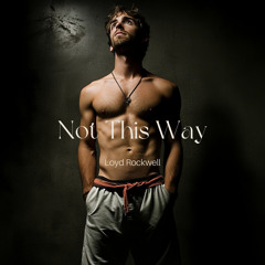 Not This Way