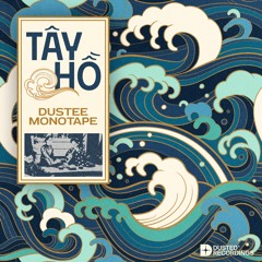 Dustee & Monotape - Tay Ho (Radio Edit)