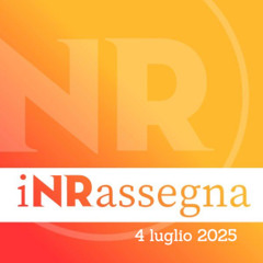iNRassegna - 4 luglio 2025