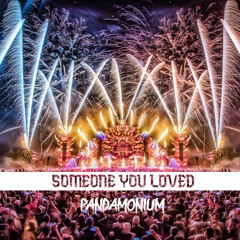 Someone You Loved - PANDAMONIUM (remix)