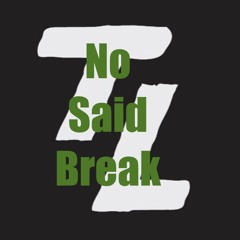 No Said Break