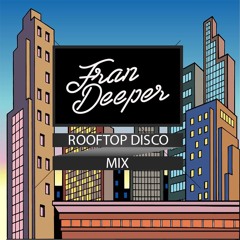 Fran Deeper - ROOFTOP DISCO - September 2020