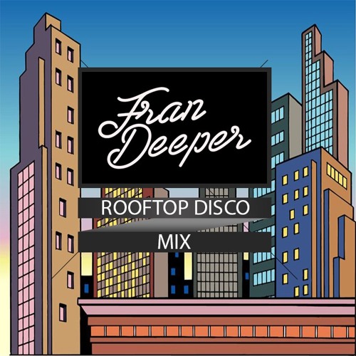 Fran Deeper - ROOFTOP DISCO - September 2020