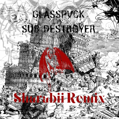 Glasspvck - Sub Destroyer (Sharabii Remix)