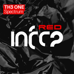 TH3 ONE - Spectrum [InfraRed] OUT NOW!
