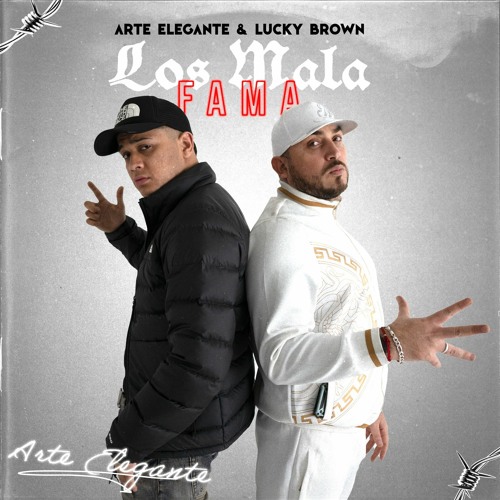 Stream Arte Elegante, Lucky - Brown - Los Mala Fama by Music Streaming |  Listen online for free on SoundCloud
