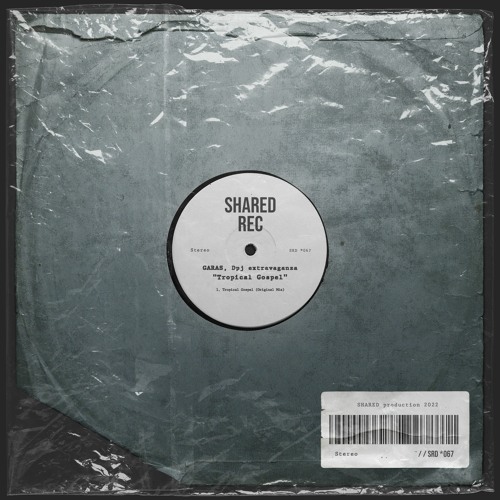 [ SRD067 ] Garas, Dpj Extravaganza - Tropical Gospel - Original Mix [ SHARE ]