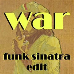 Bob Marley & The Wailers - WAR (Funk Sinatra Edit) FREE DOWNLOAD