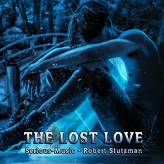 The Lost Love feat. Robert Stutzman