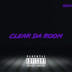 Clear da room