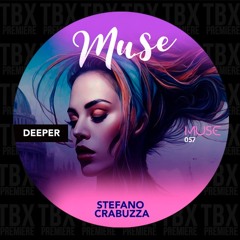 Premiere: Stefano Crabuzza - Deeper [MUSE]