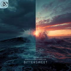 Horge x Charles Rebellion - 'Bittersweet'