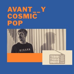 Avant  Y - Cosmic Pop (Territorio Indie Radio Show)