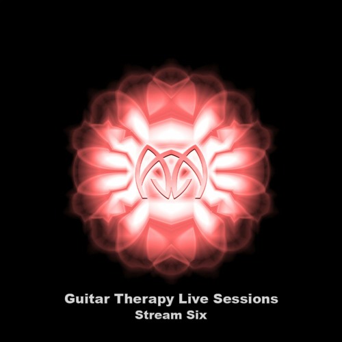 Guitar Therapy Live Sessions - Stream Six