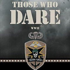 Get [EBOOK EPUB KINDLE PDF] Those Who Dare (Raiding Forces Book 1) by  Phil Ward ✓