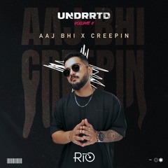 Aaj Bhi x Creepin - DJ Rio (Remix)