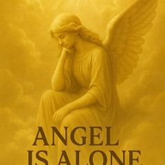 Angel is Alone