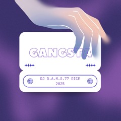 Related tracks: DJ D.A.M.S.77 DICE Gangsta 2025