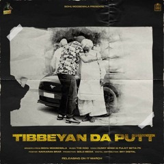 Tibbeyan Da Putt Sidhu moosewala new song(RiskyjaTT.CoM)
