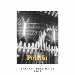 Poison (Bastian Bell Baile Edit)