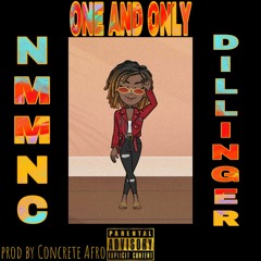 One And Only NMMNC x Trayn Dillinger (Prod by Concrete Afro)